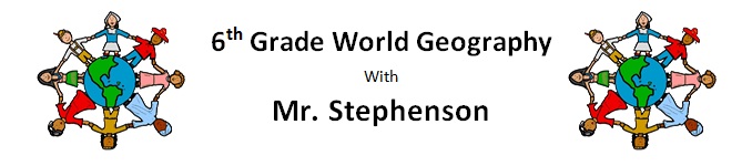 Mr. Stephenson's World
              Geo Classes Banner